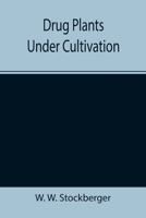 Drug Plants Under Cultivation 9355346646 Book Cover