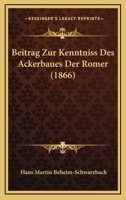 Beitrag Zur Kenntniss Des Ackerbaues Der Romer (1866) 1160321175 Book Cover