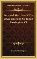 Personal Sketches and Recollections of His Own Times 0353984299 Book Cover