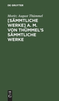 [smmtliche Werke] A. M. Von Thmmel's Smmtliche Werke: Bd. 2 3111194841 Book Cover