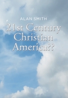 21st Century Christian America 1098046005 Book Cover