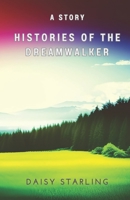 histories of the Dreamwalker: A Story B0CHCSVQD4 Book Cover