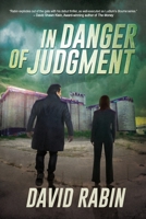 In Danger of Judgment: A Thriller B0H668TGQ4 Book Cover