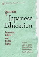Challenges to Japanese Education: Economics, Reform, and Human Rights (International Perspectives on Education Reform) 0807750530 Book Cover