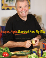 Jacques Pépin More Fast Food My Way 0618142339 Book Cover