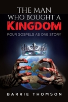 The Man Who Bought a Kingdom 1398483060 Book Cover