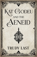 Kat Godeu and the Aeneid 0578884348 Book Cover