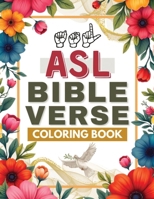 ASL Bible Verses Coloring Book B0BSSCY5VH Book Cover