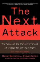 The Next Attack: The Failure of the War on Terror And a Strategy for Getting It Right 080508133X Book Cover