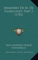 Memoires De M. De Floricourt, Part 3 (1782) 1166177084 Book Cover