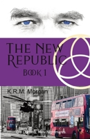 The New Republic: Old Dreams. New Nightmares. 191644721X Book Cover