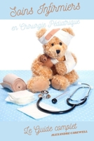 Soins Infirmiers en Chirurgie Pédiatrique Le Guide complet (le guide complet des Soins infirmiers) B0CKY4DMLG Book Cover