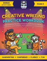 Creative Writing Practice Workbook for Grade 2: Second Grade Learners Copybook for Kids Ages 7-8 | Fun & Interactive Language Educational Activities ... (Elementary Grade Writing Prompt Books) 1953149669 Book Cover