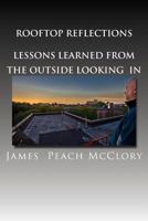 Rooftop Reflections Lessons Learned from the Outside Looking In 1492985287 Book Cover