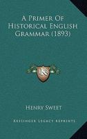 A Primer of Historical English Grammar 3744750019 Book Cover