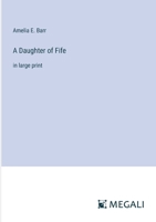 A Daughter of Fife: in large print 3387061846 Book Cover