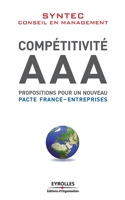 Comp�titivit� AAA: Propositions pour un nouveau pacte France-entreprises. 2212552785 Book Cover