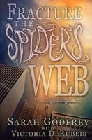 Fracture the Spider's Web 149217839X Book Cover