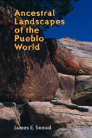 Ancestral Landscapes of the Pueblo World 0816523088 Book Cover