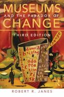 Museums and the Paradox of Change: A Case Study in Urgent Adaptation 0415516439 Book Cover