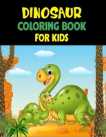 Dinosaur Coloring Book For Kids: Dinosaur Coloring Book, Great Gift For Boys & Girls B08HT86648 Book Cover