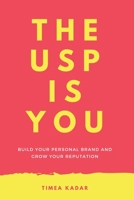 The USP is You - Build your personal brand and grow your reputation B095GLQ4KG Book Cover