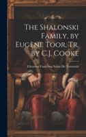 The Shalonski Family, by Eugène Toor, Tr. by C.J. Cooke 1022770543 Book Cover