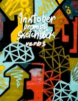 Inktober Prompt Sketchbook: Verb Prompts 1698321015 Book Cover