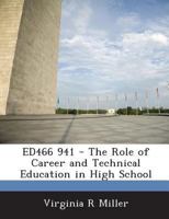 ED466 941 - The Role of Career and Technical Education in High School 1287701396 Book Cover