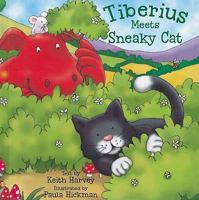 Tiberius Meets Sneaky Cat 1607548313 Book Cover
