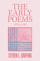 The Early Poems: 1978 to 1987 1984534068 Book Cover