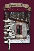 Prose to Go: Tales from a Private List 0986652210 Book Cover