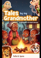 Tales By My Grandmother B0CS6N7ZKT Book Cover