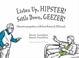 Listen Up, Hipster! Settle Down, Geezer! 0578354543 Book Cover