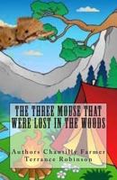 The Three Mouse That Were Lost in the Woods 1482027267 Book Cover