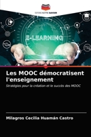 Les MOOC démocratisent l'enseignement: Stratégies pour la création et le succès des MOOC 6203636444 Book Cover