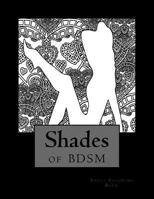 Shades of Bdsm: Adult Coloring Book 1543175767 Book Cover