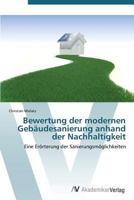 Bewertung der modernen Gebäudesanierung anhand der Nachhaltigkeit 363938573X Book Cover