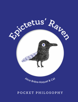 Pocket Philosophy: Epictetus' Raven 1804530662 Book Cover