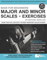 Bass for Beginners: Major and Minor Scales + Exercises: Learn, Practice & Apply the Most Important Scales in Music B08TZ9LXWM Book Cover
