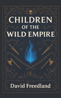 Children of the Wild Empire B0FSL7S95S Book Cover