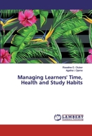 Managing Learners' Time, Health and Study Habits 6200084157 Book Cover