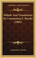 Ballads And Translations By Constantina E. Brooks 1120161312 Book Cover