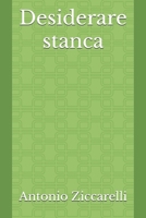 Desiderare stanca (Italian Edition) B0DZ5K2SZF Book Cover