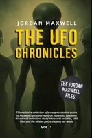 THE UFO CHRONICLES VOL. 1: THE JORDAN MAXWELL FILES B0FY3F34BD Book Cover