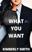 What You Want: Interracial Romance 1736801732 Book Cover