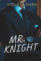 MR. KNIGHT: My One-Night Stand CEO Turned Out to Be My Professor (THE IRRESISTIBLE MISTERS) B0HGBRV3HR Book Cover