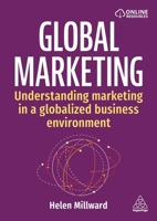 Global Marketing: Understanding Marketing in a Globalized Business Environment 1398620092 Book Cover