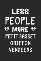 Less People More Petit Basset Griffon Vendeens: Lined Journal, 120 Pages, 6 x 9, Funny Petit Basset Griffon Vendeen Gift Idea, Black Matte Finish (Less People More Petit Basset Griffon Vendeens Journa 1673528074 Book Cover
