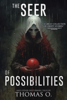 The Seer of Possibilities and Other Disturbing Tales B0CD8Z2Q7K Book Cover